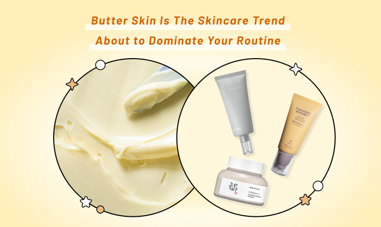 Butter Skin Is The Skincare Trend About to Dominate Your Routine