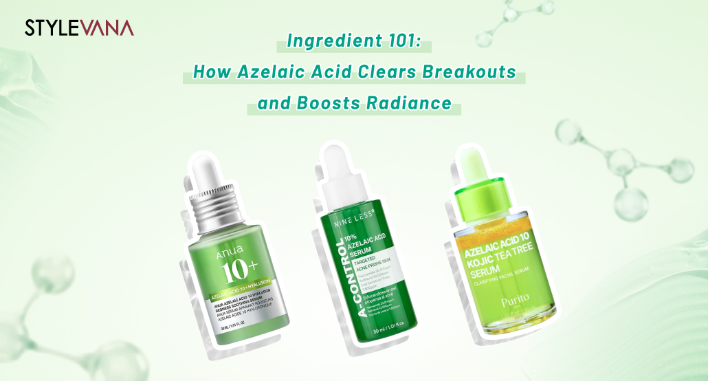 Ingredient 101: How Azelaic Acid Clears Breakouts and Boosts Radiance
